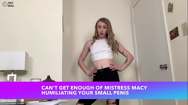 Mistress Macy – Small Penis Humiliation